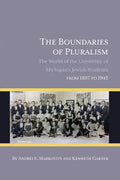 The Boundaries of Pluralism: The World of the University of Michigan's Jewish Students from 1897 to 1945 - Paperback