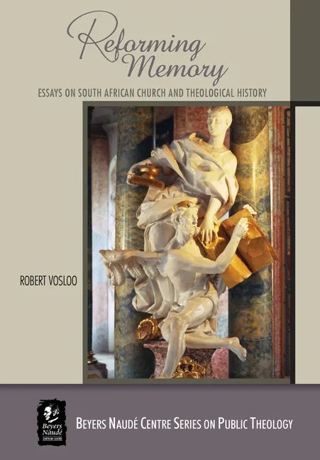 Reforming Memory: Essays on South African Church and Theological History - Paperback