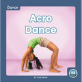 Acro Dance - Library Binding