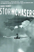 Stormchasers: The Hurricane Hunters and Their Fateful Flight Into Hurricane Janet (Revised) - Paperback