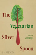 The Vegetarian Silver Spoon: Classic and Contemporary Italian Recipes - Hardcover