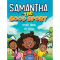 Samantha the Good Sport: Kids Book about Sportsmanship, Kindness, Respect and Perseverance - Hardcover