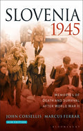 Slovenia 1945: Memories of Death and Survival After World War II - Paperback