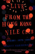 Live from the Hong Kong Nile Club: Poems: 1975-1990 - Paperback