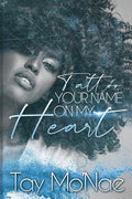 Tattoo Your Name on My Heart - Paperback