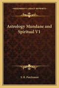 Astrology Mundane and Spiritual V1 - Paperback