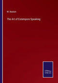 The Art of Extempore Speaking - Paperback