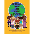 Spread Love Not Hate: Why We Do Not Say the "N" Word: Changing the World One Child at a Time - Hardcover