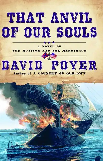 That Anvil of Our Souls: A Novel of the Monitor and the Merrimack - Paperback