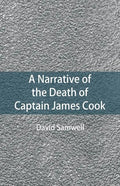 A Narrative of the Death of Captain James Cook - Paperback