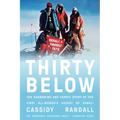 Thirty Below: The Harrowing and Heroic Story of the First All-Women's Ascent of Denali - Hardcover