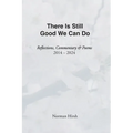 There Is Still Good We Can Do - Paperback