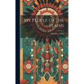 My People of the Plains - Hardcover