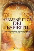 Hermeneutica del Espiritu: Cómo Interpretar los Sucesos del Espíritu a la Luz de la Palabra de Dios - Paperback