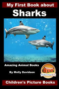 My First Book about Sharks - Amazing Animal Books - Children's Picture Books - Paperback