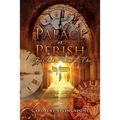 Palace or Perish: For Such a Time as This - Paperback