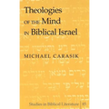 Theologies of the Mind in Biblical Israel - Hardcover