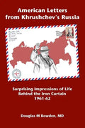 American Letters from Khrushchev's Russia: Surprising Impressions of Life Behind the Iron Curtain 1961-62 - Paperback