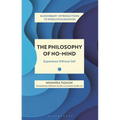 The Philosophy of No-Mind: Experience Without Self - Paperback