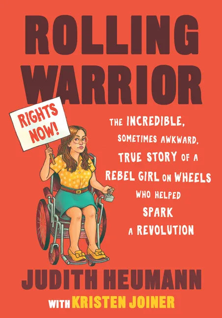 Rolling Warrior: The Incredible, Sometimes Awkward, True Story of a Rebel Girl on Wheels Who Helped Spark a Revolution - Paperback