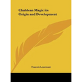 Chaldean Magic Its Origin and Development - Hardcover