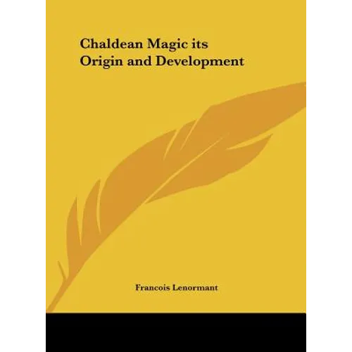 Chaldean Magic Its Origin and Development - Hardcover