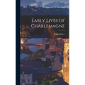 Early Lives of Charlemagne - Hardcover