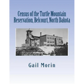 Census of the Turtle Mountain Reservation, Belcourt, North Dakota: taken by J. E. Balmer on 1 Jan 1937 - Paperback