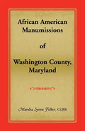 African American Manumissions of Washington County, Maryland - Paperback