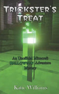 Trickster's Treat: An Unofficial Minecraft Halloween Adventure Mystery - Paperback