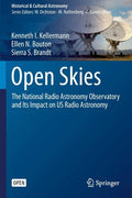 Open Skies: The National Radio Astronomy Observatory and Its Impact on Us Radio Astronomy - Paperback