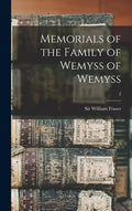 Memorials of the Family of Wemyss of Wemyss; 2 - Hardcover