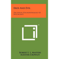 Eros And Evil: The Sexual Psychopathology Of Witchcraft - Hardcover