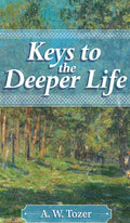 Keys to the Deeper Life - Hardcover