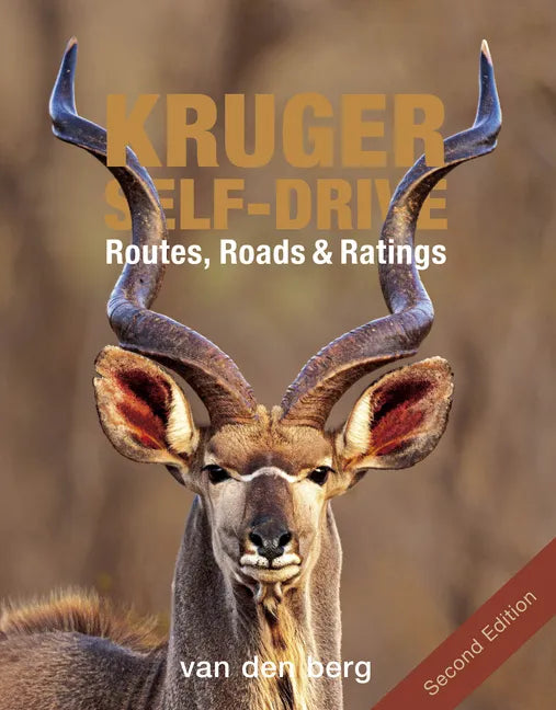 Kruger Self-Drive: Second Edition: Routes, Roads & Ratings - Paperback