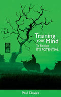 Training Your Mind To Realize It's Potential - Paperback
