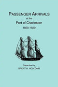 Passenger Arrivals at the Port of Charleston, 1820-1829 - Paperback