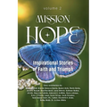 Mission Hope: Inspirational Stories of Faith and Triumph - Paperback