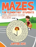 Mazes for Elementary Students: Maze Activity Books for Kids - Paperback