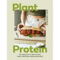 Plant Protein: 80 Quick and Delicious High-Protein Vegan Recipes Packed with Healthy Wholefoods - Hardcover