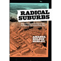 Radical Suburbs: Experimental Living on the Fringes of the American City - Paperback
