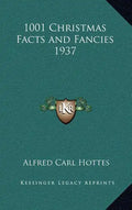 1001 Christmas Facts and Fancies 1937 - Hardcover