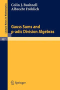 Gauss Sums and P-Adic Division Algebras - Paperback