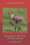 Milkweed Of The United States: Including Puerto Rico and the US Virgin Islands - Paperback