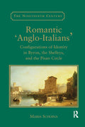 Romantic 'Anglo-Italians': Configurations of Identity in Byron, the Shelleys, and the Pisan Circle - Paperback