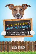 Qué prefieres libro para niños - Would you rather book for kids: El libro de elecciones desafiantes, situaciones tontas y preguntas divertidas que tod - Paperback