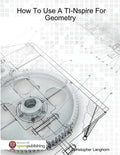 How To Use A TI-Nspire For Geometry - Paperback