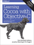 Learning Cocoa with Objective-C: Developing for the Mac and iOS App Stores - Paperback