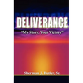 Deliverance, My Story, Your Victory - Paperback