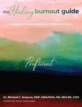 The Healing Burnout Guide: A Collection of Daily Perspectives, Reflection, and Artistry - Proficient - Hardcover